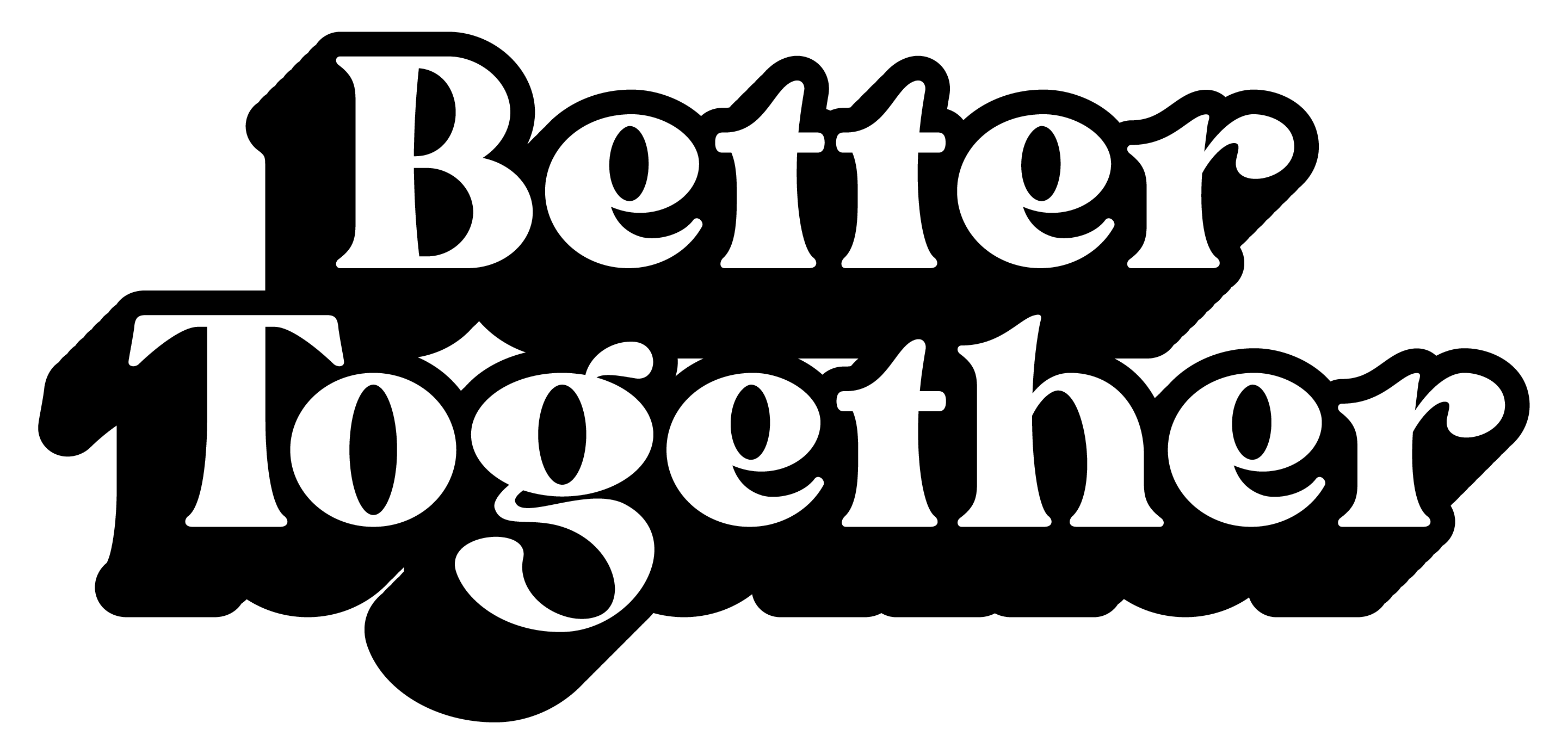 Better Together